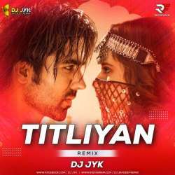 Titliyan Remix   DJ JYK Poster